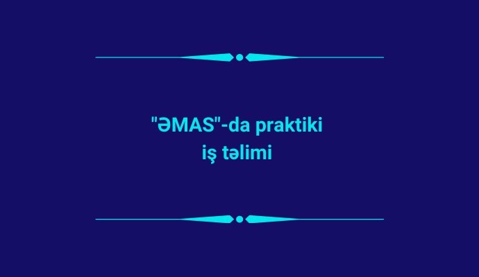 ƏMAS da praktiki iş
